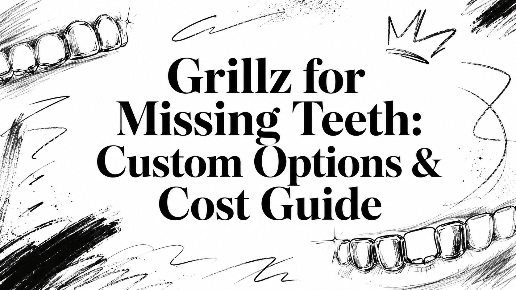 Grillz for Missing Teeth: Custom Options & Cost Guide